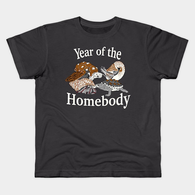 Year of the Homebody Kids T-Shirt by seamustheskunk